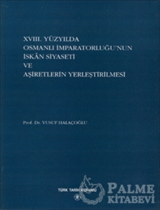 resm 18. Yüzyılda Osmanlı İmparatorluğu’nun İskan Siyaseti ve Aşiretlerin Yerleştirilmesi