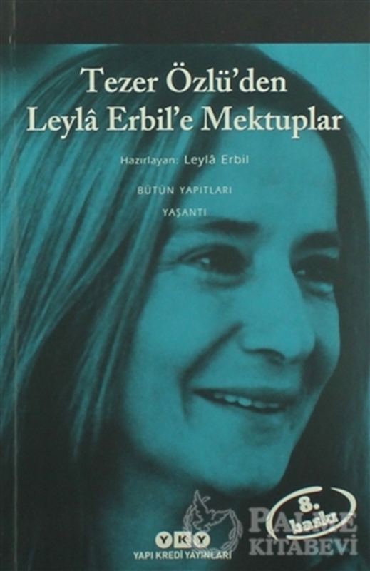 resm Tezer Özlü’den Leyla Erbil’e Mektuplar - Bütün Eserleri - 5