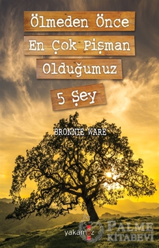 resm Ölmeden Önce En Çok Pişman Olduğumuz 5 Şey