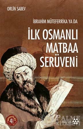Resim İbrahim Müteferrika ya da İlk Osmanlı Matbaa Serüveni