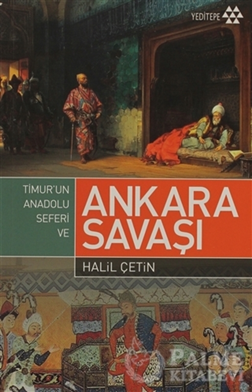 resm Timur’un Anadolu Seferi ve Ankara Savaşı