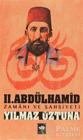 Resim 2. Abdülhamid Zamanı ve Şahsiyeti