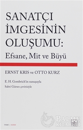 Resim Sanatçı İmgesinin Oluşumu: Efsane, Mit ve Büyü