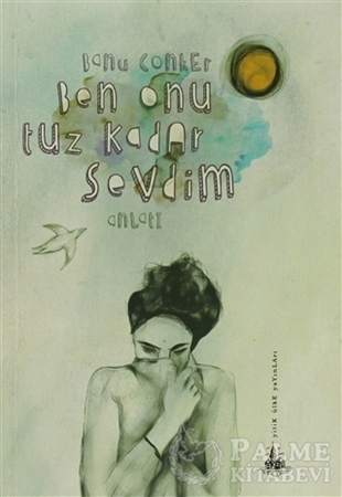 Resim Ben Onu Tuz Kadar Sevdim