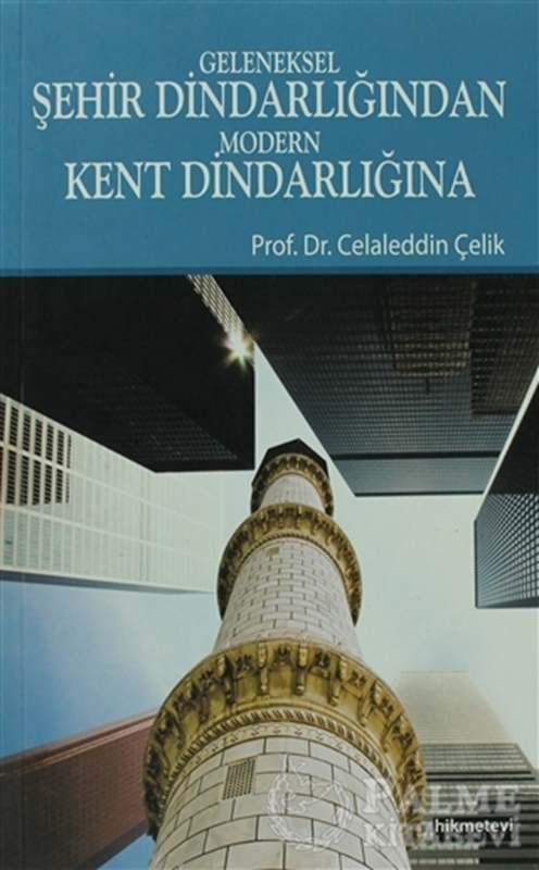 resm Geleneksel Şehir Dindarlığından Modern Kent Dindarlığına