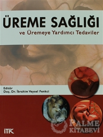 Resim Üreme Sağlığı ve Üremeye Yardımcı Tedaviler