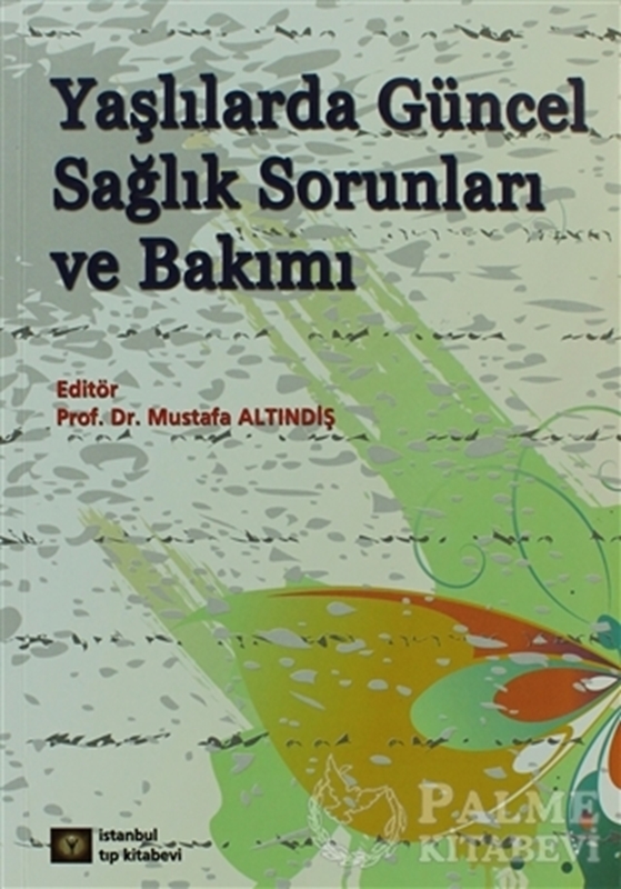resm Yaşlılarda Güncel Sağlık Sorunları ve Bakımı