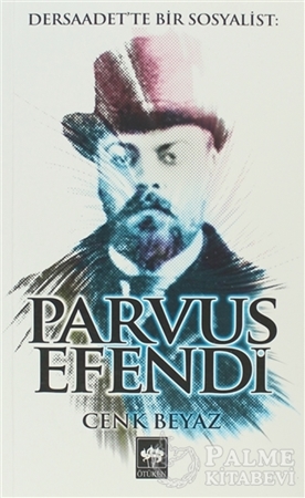 Resim Dersaadet'te Bir Sosyalist: Parvus Efendi