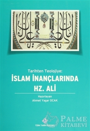 Resim Tarihten Teolojiye İslam İnançlarında Hz. Ali