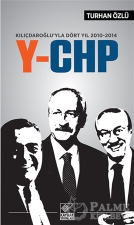 Resim Kılıçdaroğlu'yla Dört Yıl 2010-2014 Y-CHP