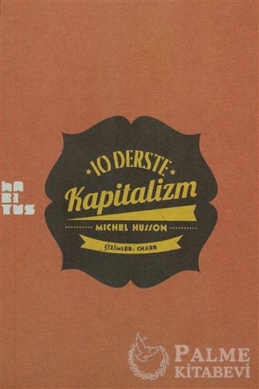 resm 10 Derste Kapitalizm: Resimli Küçük Heterodoks İktisat Dersi