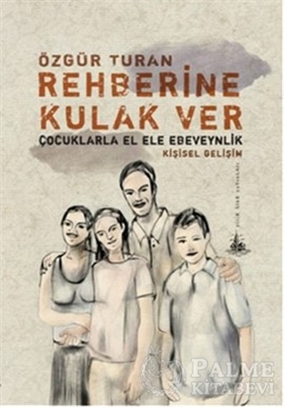 Resim Rehberine Kulak Ver: Çocuklarla El Ele Ebeveynlik