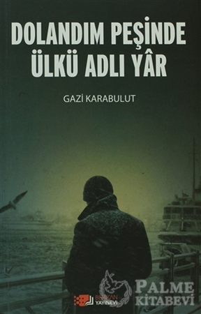 Resim Dolandım Peşinde Ülkü Adlı Yar