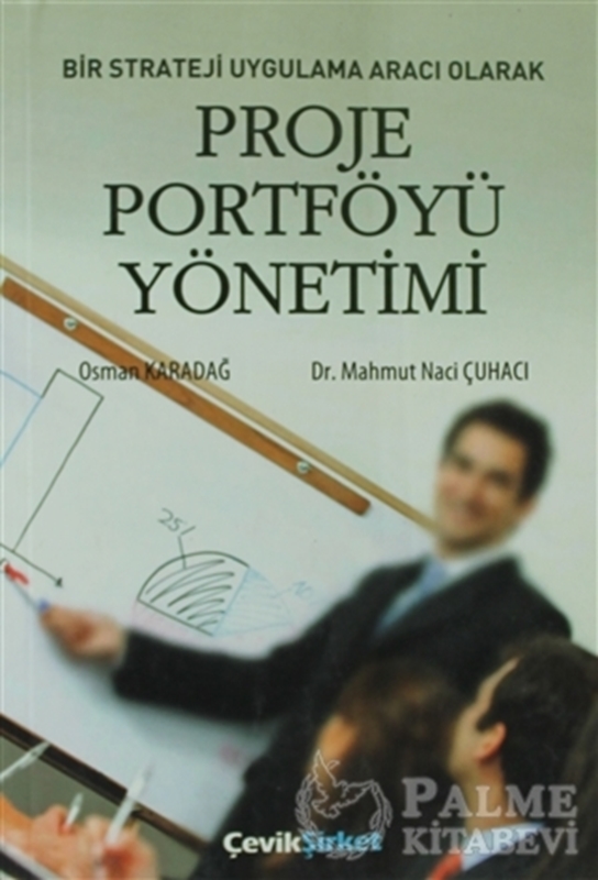 resm Bir Strateji Uygulama Aracı Olarak Proje Portföyü Yönetimi