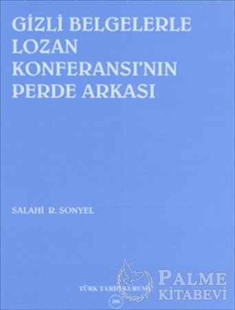 Resim Gizli Belgelerle Lozan Konferansı’nın Perde Arkası