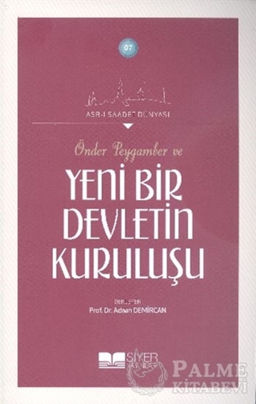 resm Önder Peygamber ve Yeni Bir Devletin Kuruluşu