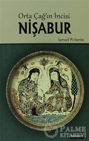 Resim Orta Çağ'ın İncisi Nişabur