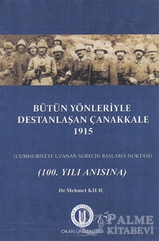 resm Bütün Yönleriyle Destanlaşan Çanakkale 1915