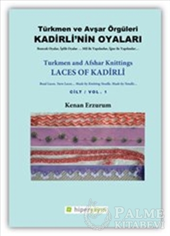 resm Kadirli’nin Oyaları: Türkmen ve Avşar Örgüleri: Cilt 1