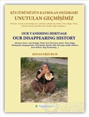 Resim Unutulan Geçmişimiz: Kültürümüzün Kaybolan Değerleri