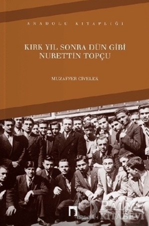 Resim Kırk Yıl Sonra Dün Gibi Nurettin Topçu