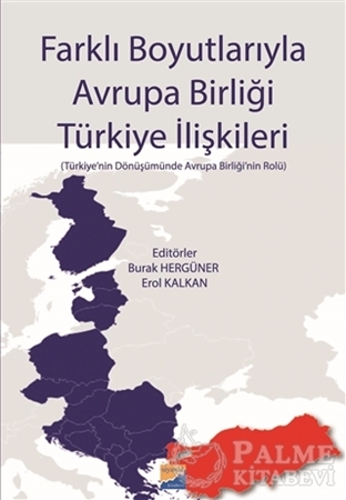 Resim Farklı Boyutlarıyla Avrupa Birliği Türkiye İlişkileri