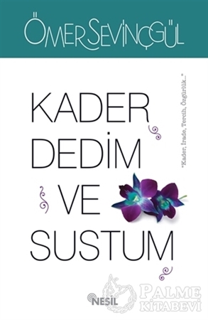 Resim Kader Dedim ve Sustum