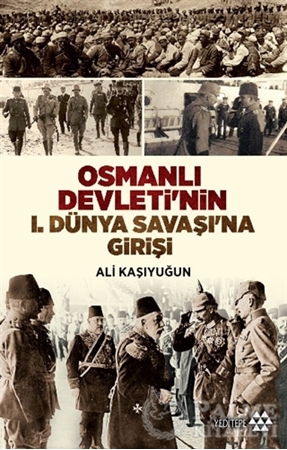 Resim Osmanlı Devleti'nin 1. Dünya Savaşı'na Girişi