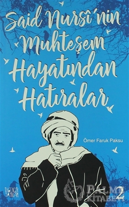 resm Said  Nursi'nin Muhteşem Hayatından Hatıralar - 2