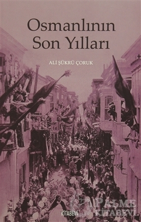 Resim Osmanlının Son Yılları