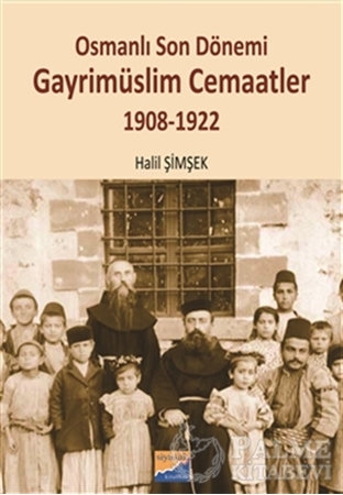 Resim Osmanlı Son Dönemi Gayrimüslim Cemaatler 1908-1922