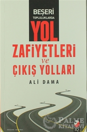 Resim Beşeri Topluluklarda Yol Zafiyetleri ve Çıkış Yolları