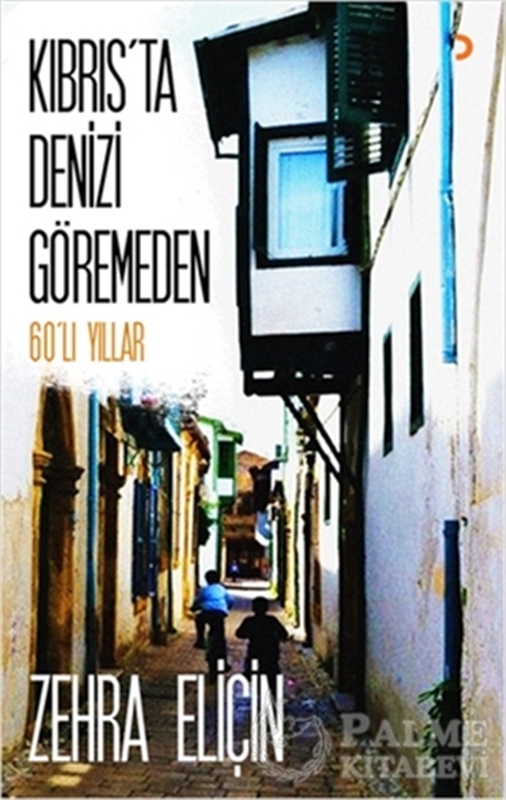 resm Kıbrıs'ta Denizi Göremeden