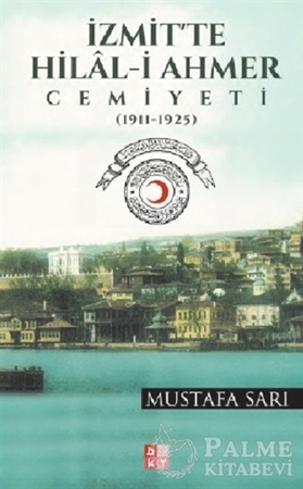 Resim İzmit'te Hilal-i Ahmer Cemiyeti