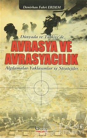 Resim Dünyada ve Türkiye'de Avrasya ve Avrasyacılık