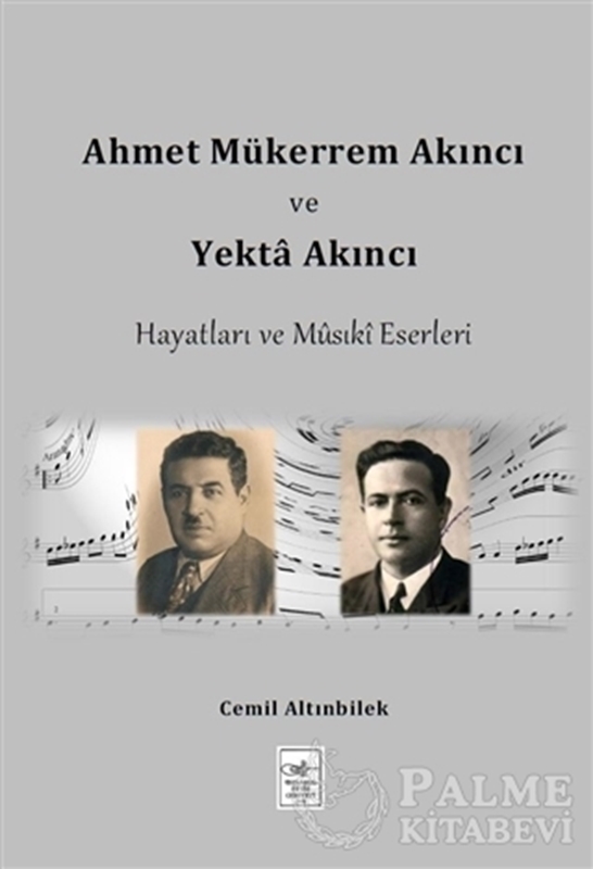 resm Ahmet Mükerrem Akıncı ve Yekta Akıncı Hayatları ve Musiki Eserleri