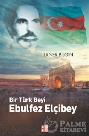 Resim Bir Türk Beyi Ebulfez Elçibey