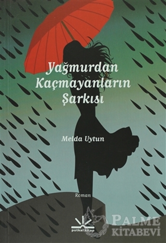 resm Yağmurdan Kaçmayanların Şarkısı