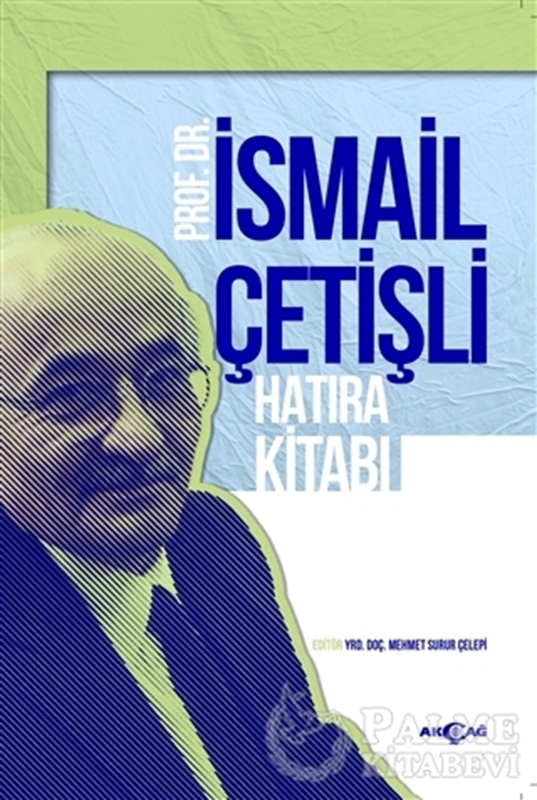 resm Prof. Dr. İsmail Çetişli Hatıra Kitabı