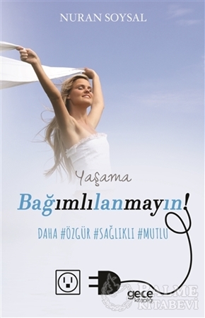 Resim Yaşama Bağımlılanmayın!