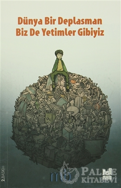 resm Dünya Bir Deplasman Biz de Yetimler Gibiyiz