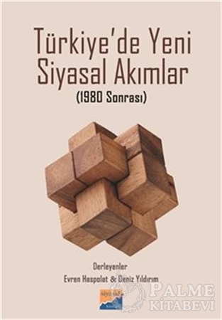 Resim Türkiye'de Yeni Siyasal Akımlar