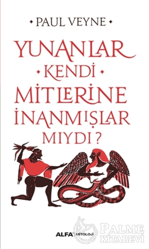 resm Yunanlar Kendi Mitlerine İnanmışlar Mıydı?