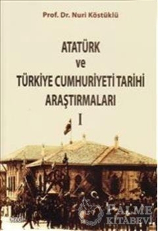 resm Atatürk ve Türkiye Cumhuriyet Tarih Araştırmaları 1