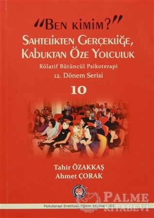 Resim Ben Kimim? Sahtelikten Gerçekliğe, Kabuktan Öze Yolculuk / Röletif Bütüncül Psikoterapi 10