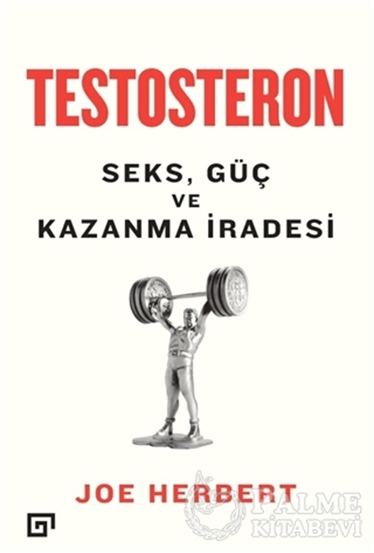 resm Testosteron: Seks Güç ve Kazanma İradesi