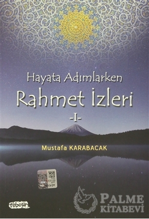 Resim Hayata Adımlarken Rahmet İzleri 1