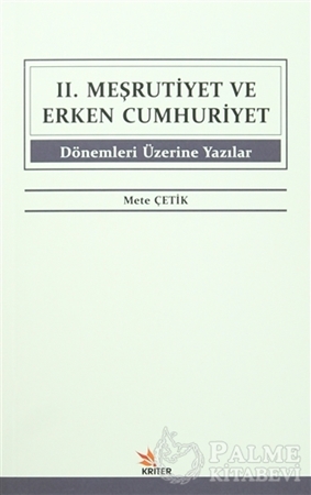 Resim 2. Meşrutiyet ve Erken Cumhuriyet Dönemleri Üzerine Yazılar
