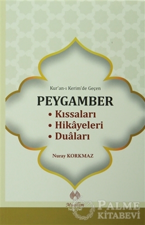 Resim Kur'an-ı Kerim'de Geçen Peygamber Kıssaları Hikayeleri Duaları