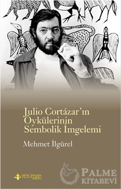 resm Julio Cortazar'ın Öykülerinin Sembolik İmgelemi